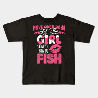 Move Over Boys Let This Girl Show You How To fish Kids T-Shirt